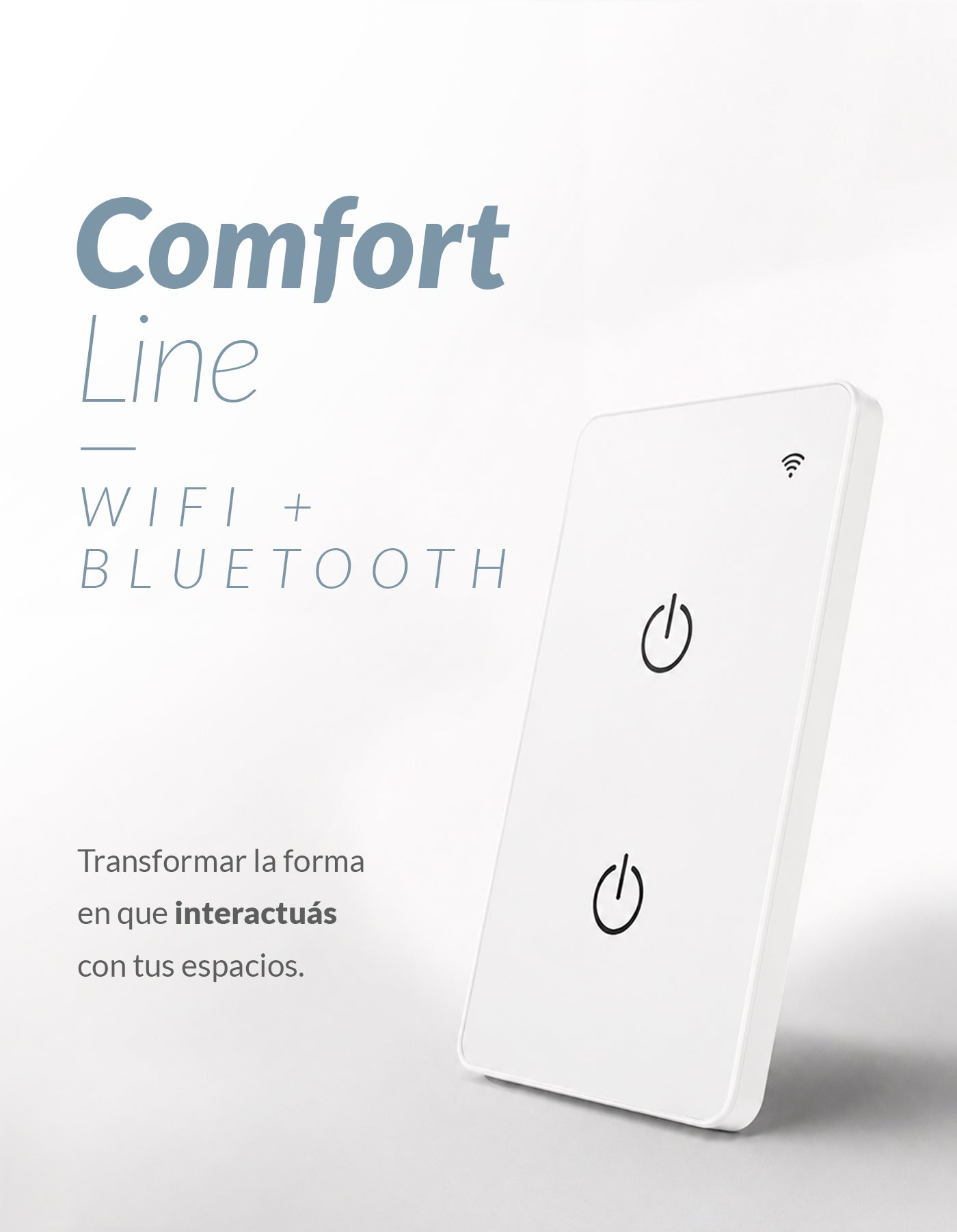 Comfort line  WIFI + Bluetooth